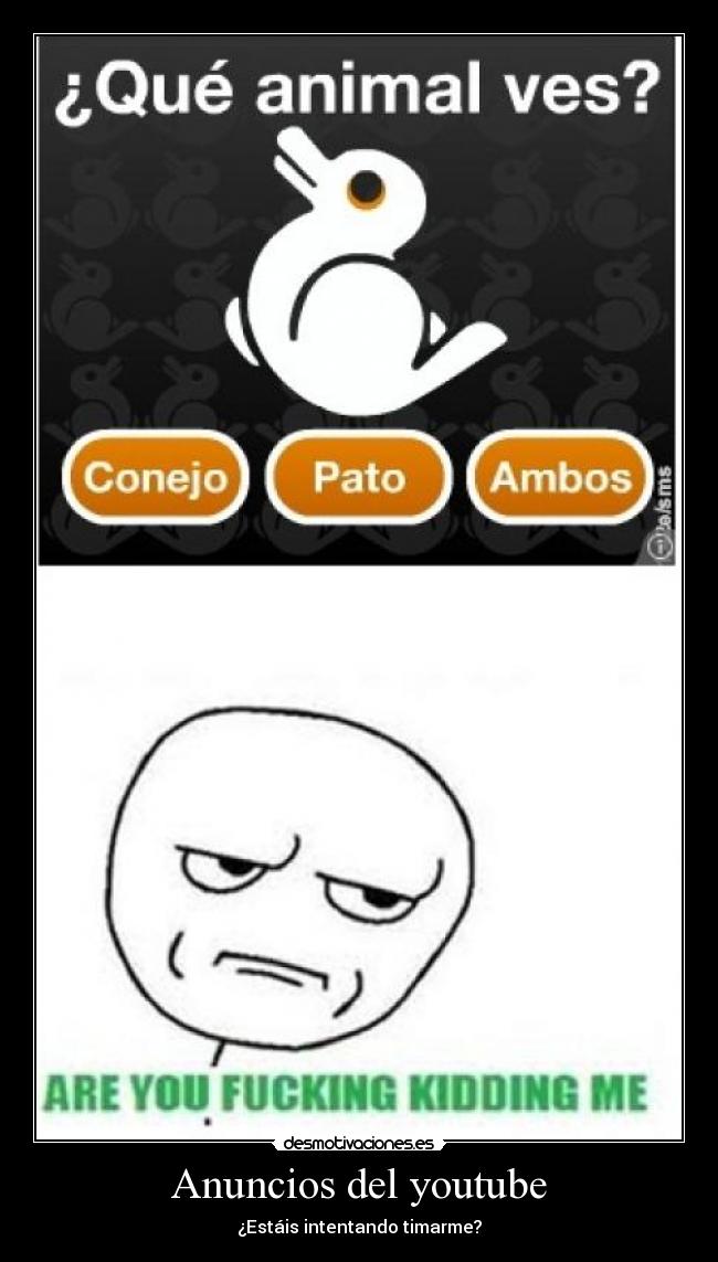 Anuncios del youtube - ¿Estáis intentando timarme?