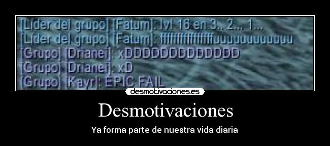 Desmotivaciones - Ya forma parte de nuestra vida diaria