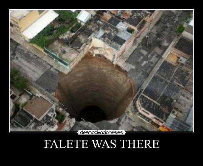 FALETE WAS THERE -   