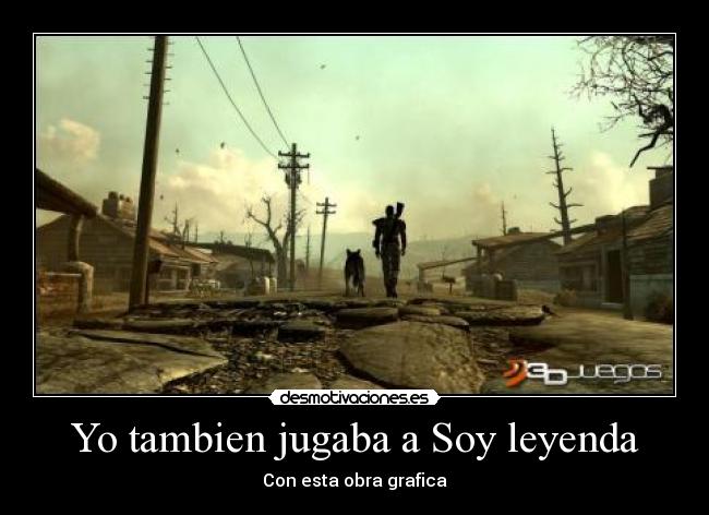 Yo tambien jugaba a Soy leyenda - 