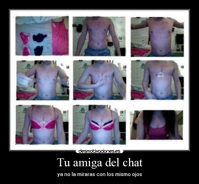 Tu amiga del chat - ya no la miraras con los mismo ojos