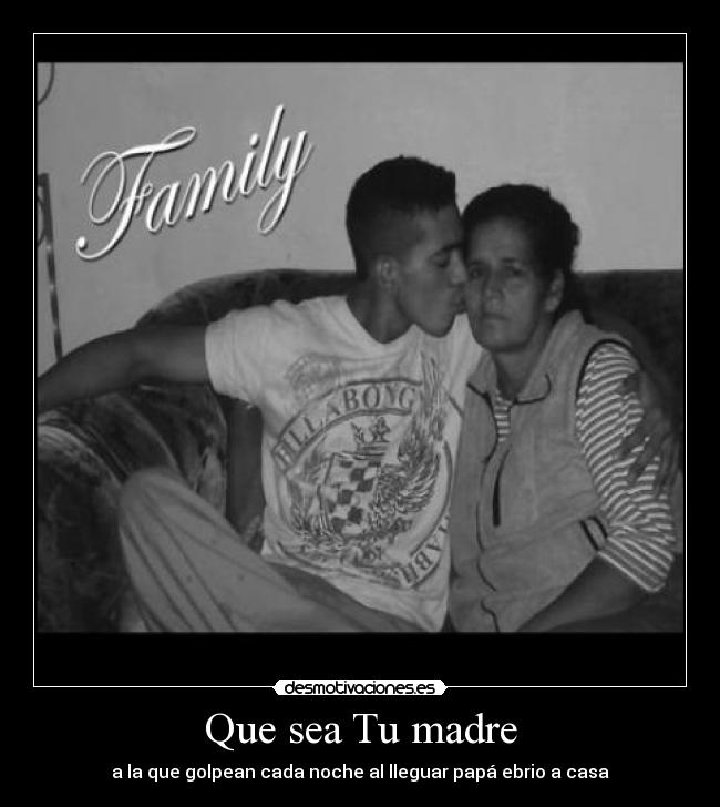 Que sea Tu madre -
