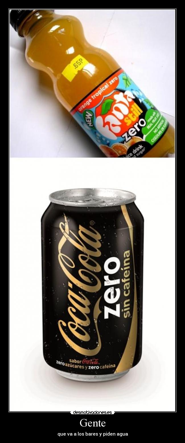 Gente - que va a los bares y piden agua