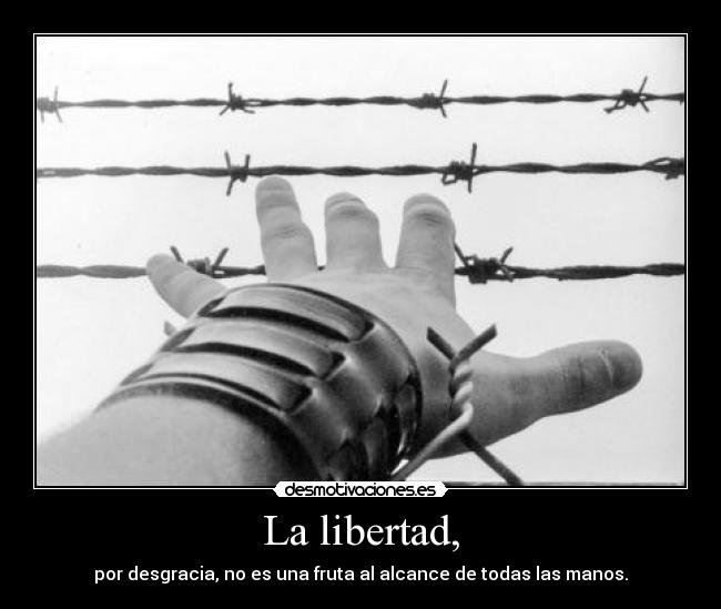 La libertad, -