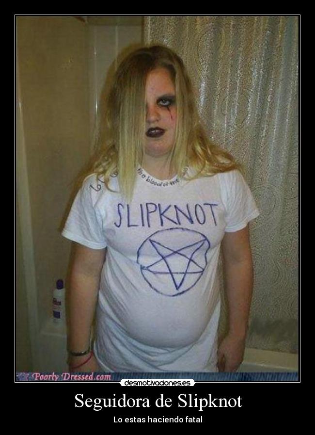 Seguidora de Slipknot -