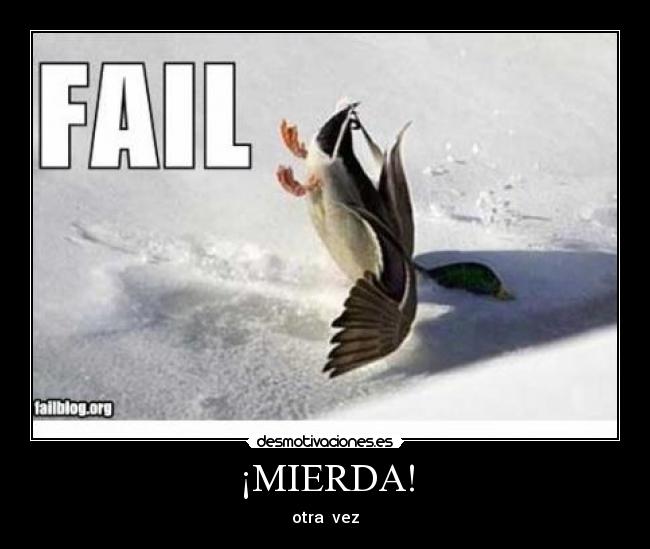¡MIERDA! -