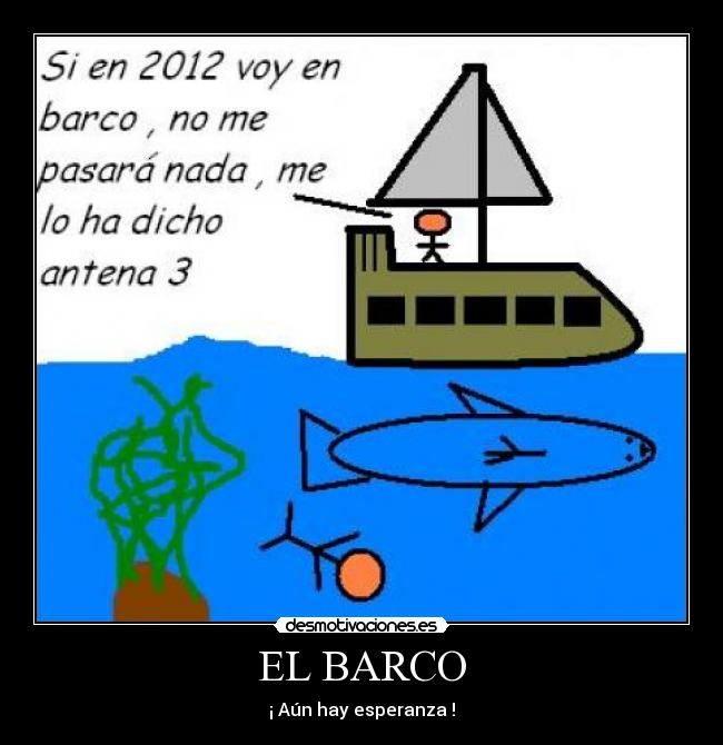 EL BARCO - ¡ Aún hay esperanza !
