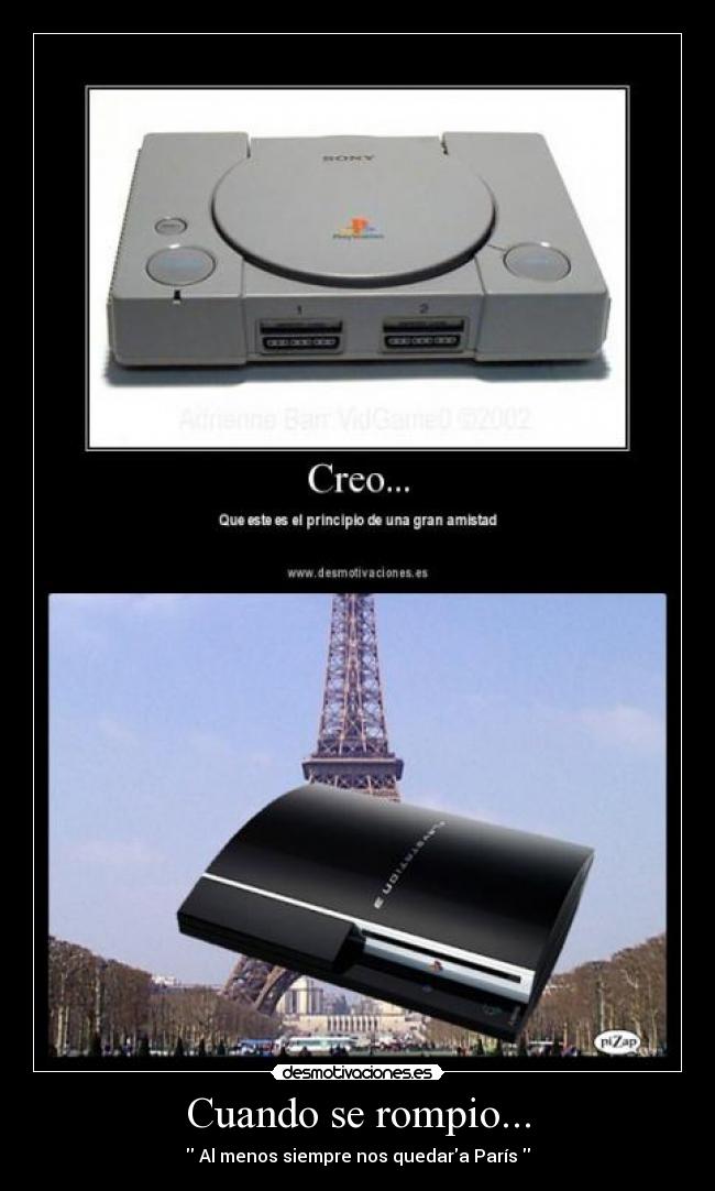 Cuando se rompio... -  Al menos siempre nos quedara París 