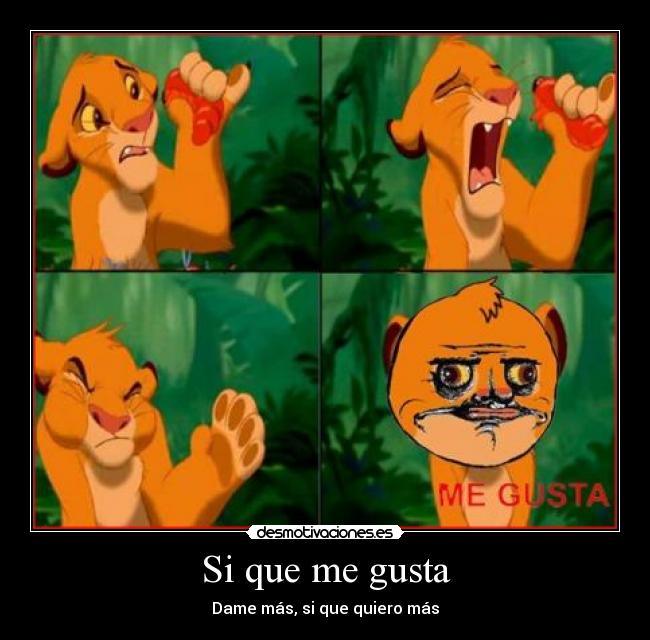 Si que me gusta - Dame más, si que quiero más