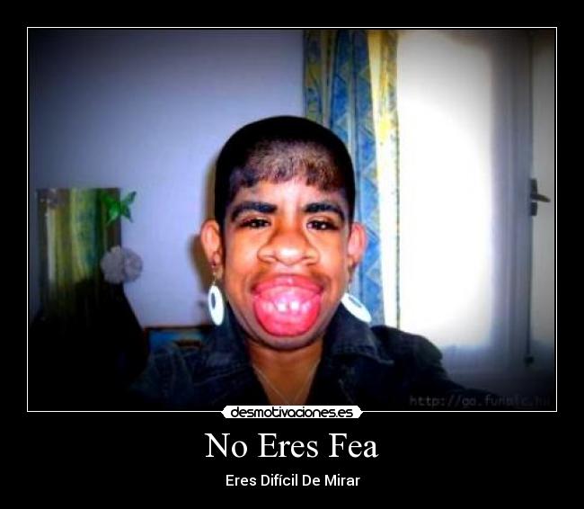 No Eres Fea -