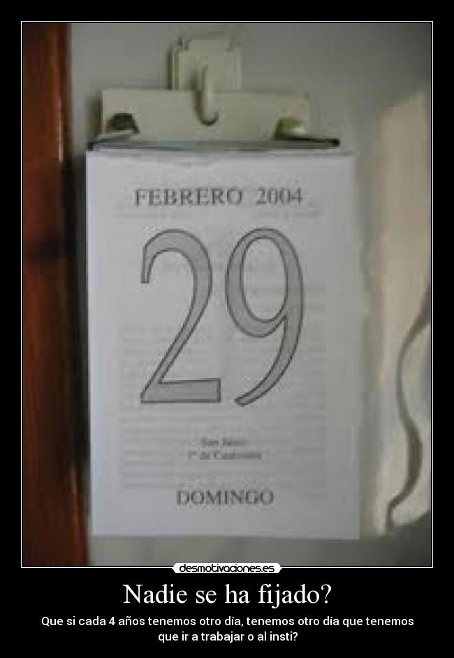 Nadie se ha fijado? -