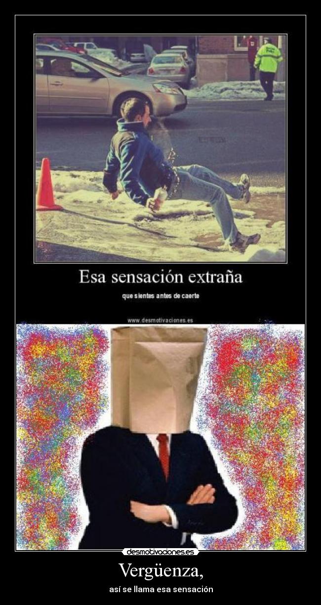 Vergüenza, - así se llama esa sensación