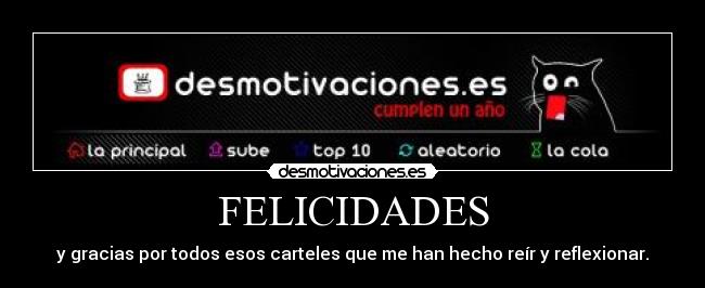 FELICIDADES - y gracias por todos esos carteles que me han hecho reír y reflexionar.
