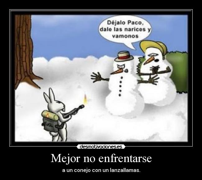 Mejor no enfrentarse - 