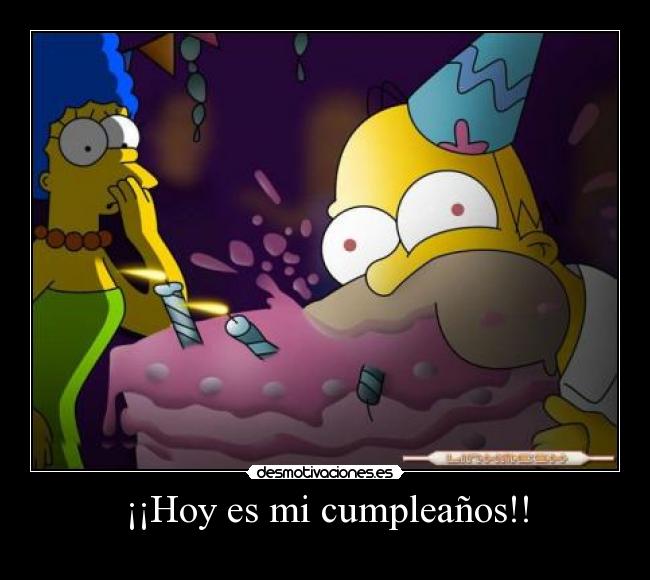 ¡¡Hoy es mi cumpleaños!! - 