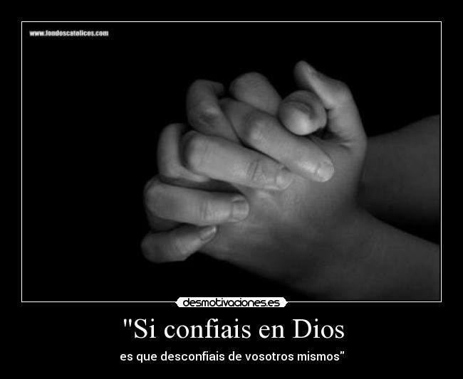 Si confiais en Dios - 