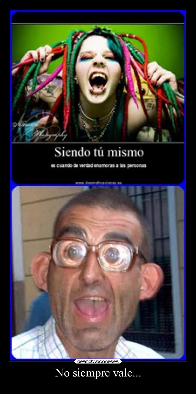 No siempre vale... - 