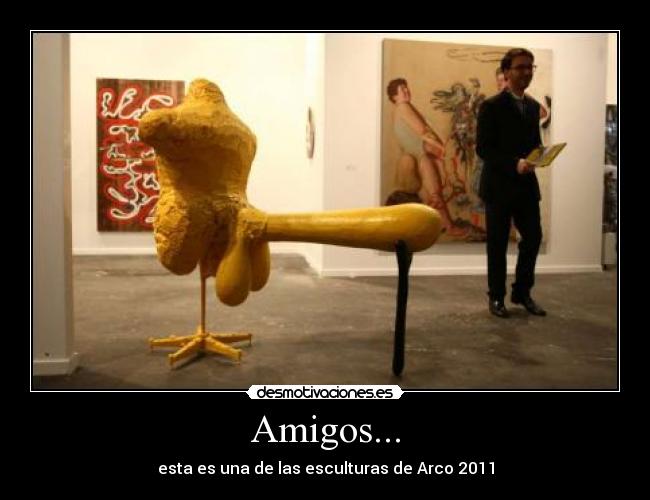 Amigos... -