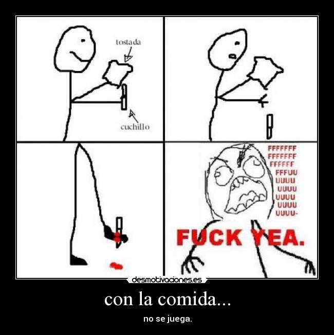 con la comida... - 