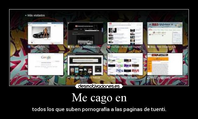 Me cago en - todos los que suben pornografía a las paginas de tuenti.