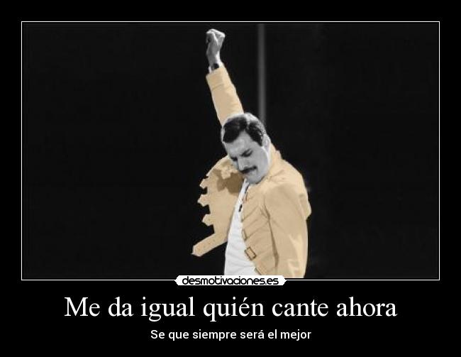 Me da igual quién cante ahora - 