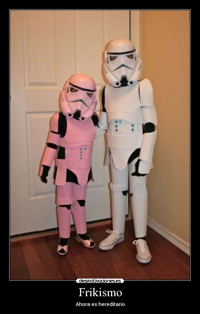 Frikismo - Ahora es hereditario