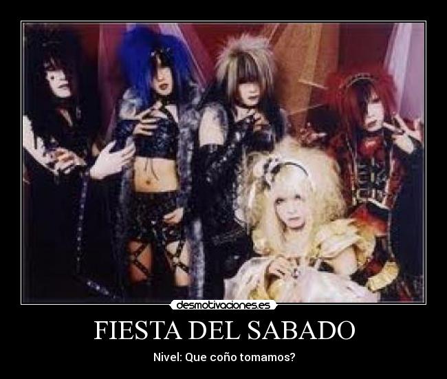 FIESTA DEL SABADO - Nivel: Que coño tomamos?