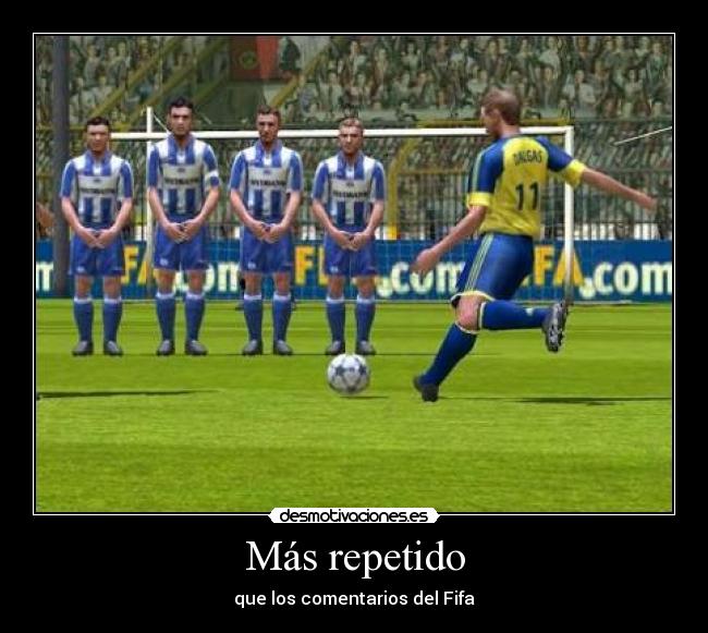 Más repetido - que los comentarios del Fifa