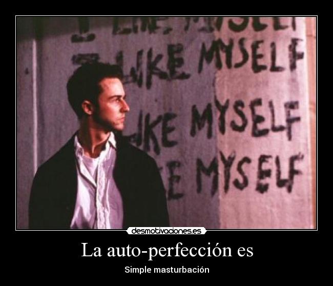La auto-perfección es - Simple masturbación