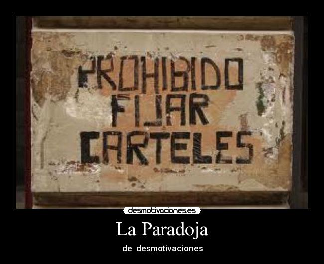 La Paradoja - de  desmotivaciones