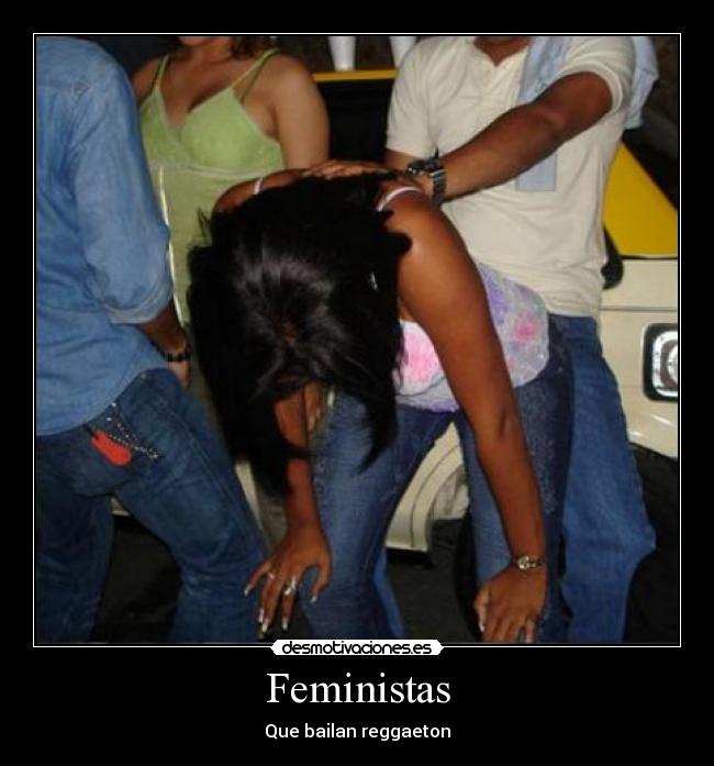 Feministas - Que bailan reggaeton