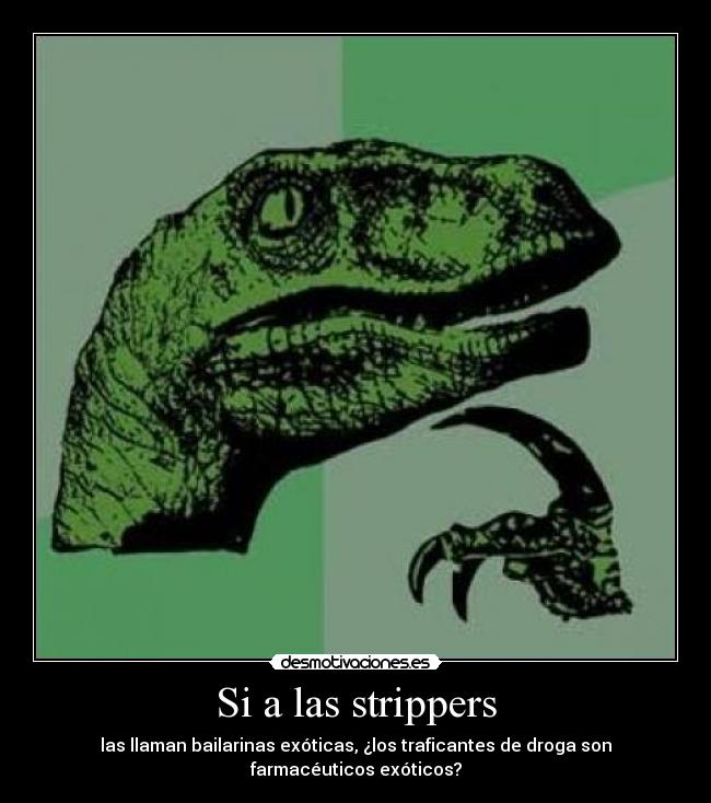Si a las strippers -