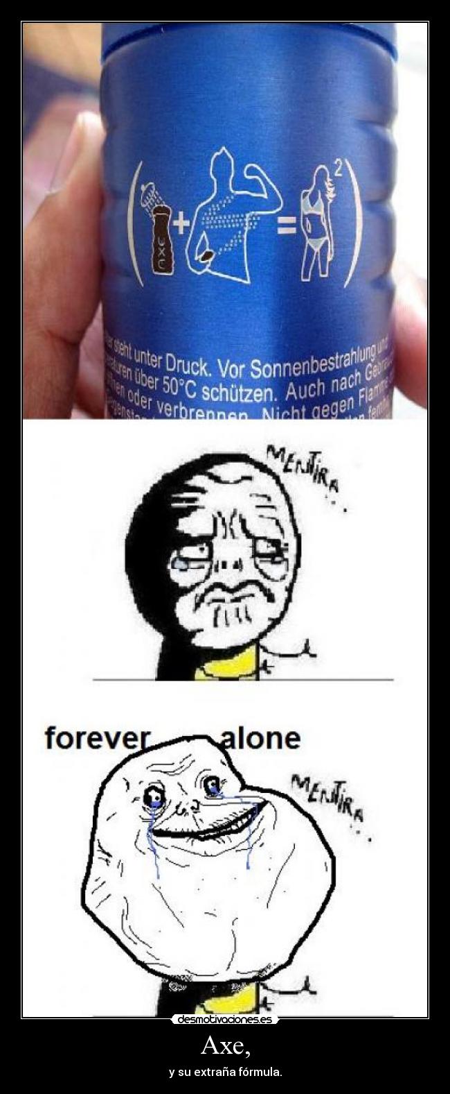 Axe, - y su extraña fórmula.