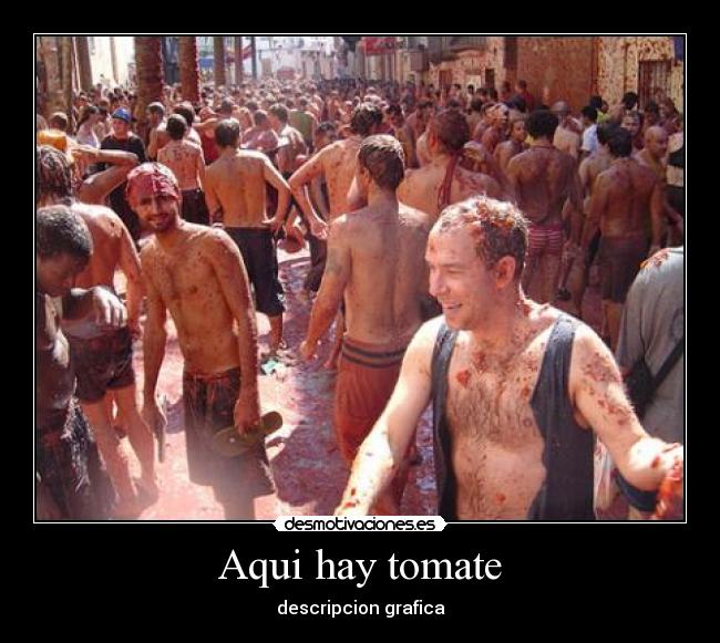 Aqui hay tomate - descripcion grafica