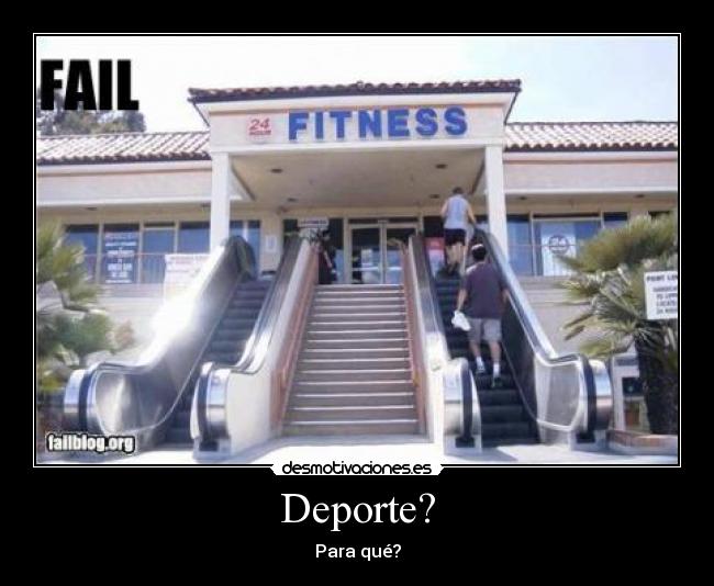 Deporte? - Para qué?