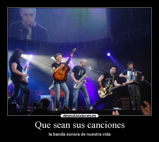 carteles que sean sus canciones banda sonora nuestra vida desmotivaciones