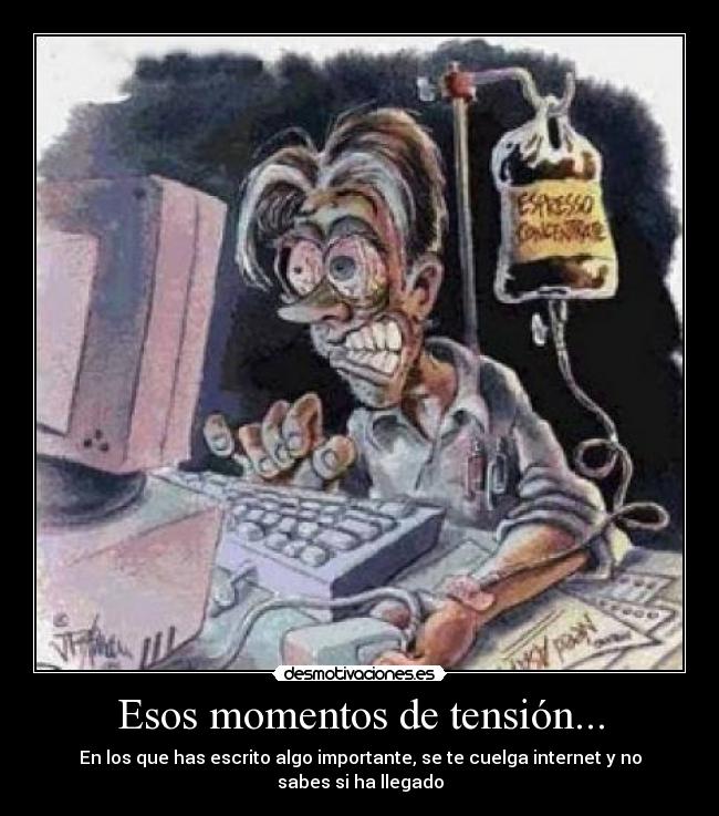 Esos momentos de tensión... - 