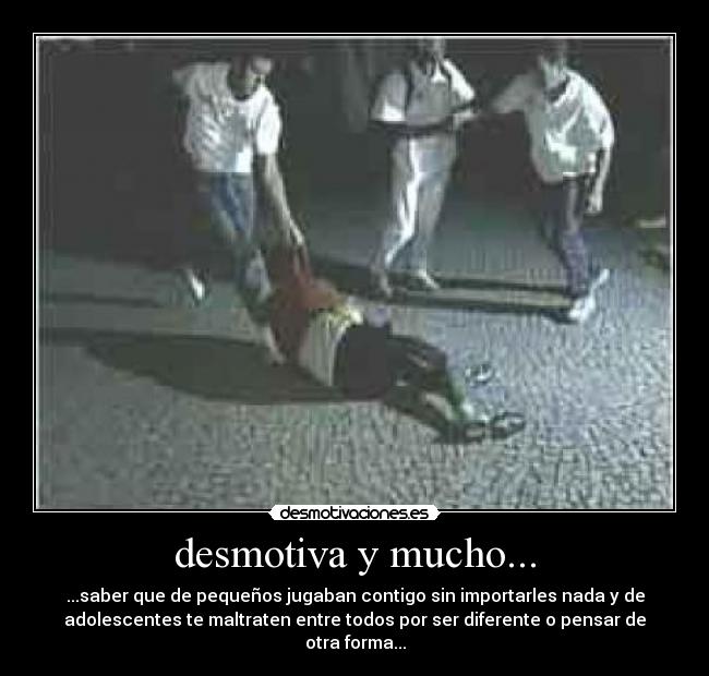 desmotiva y mucho... - 