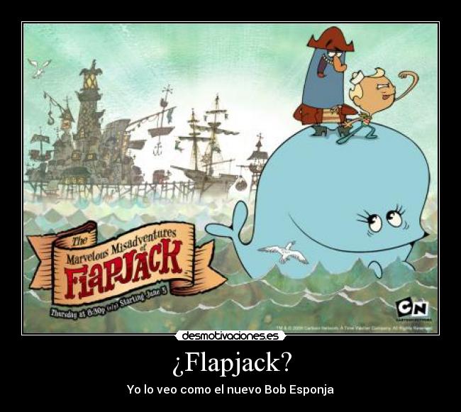 carteles flapjack bob esponja cartoon network desmotivaciones