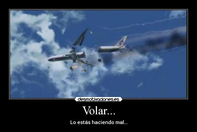 carteles volar haces mal desmotivaciones