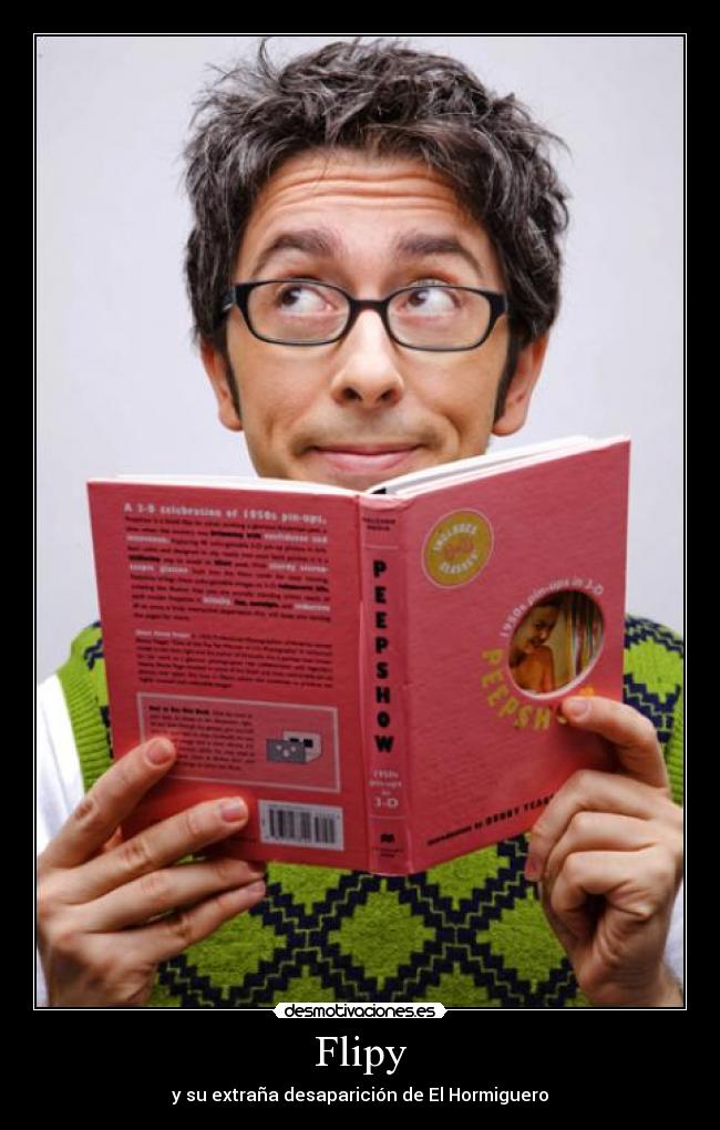 Flipy - y su extraña desaparición de El Hormiguero