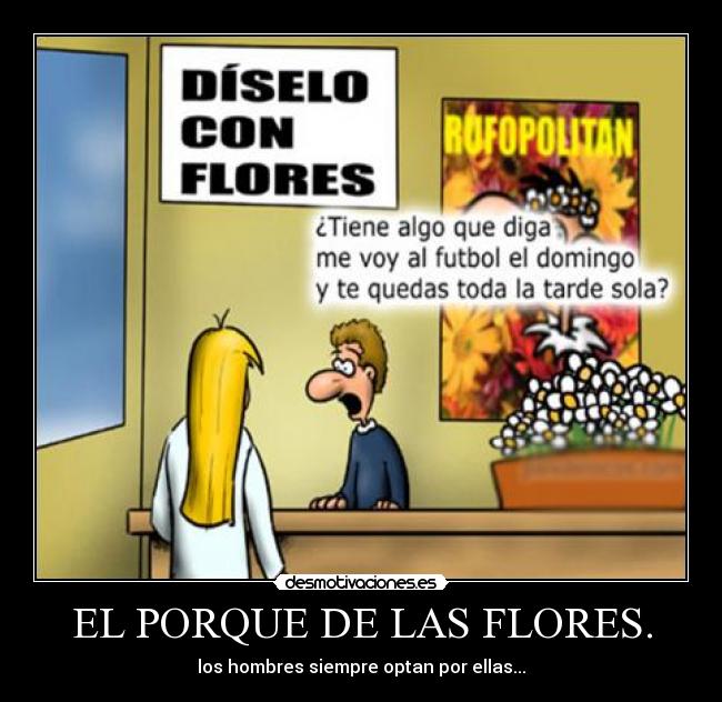 EL PORQUE DE LAS FLORES. -