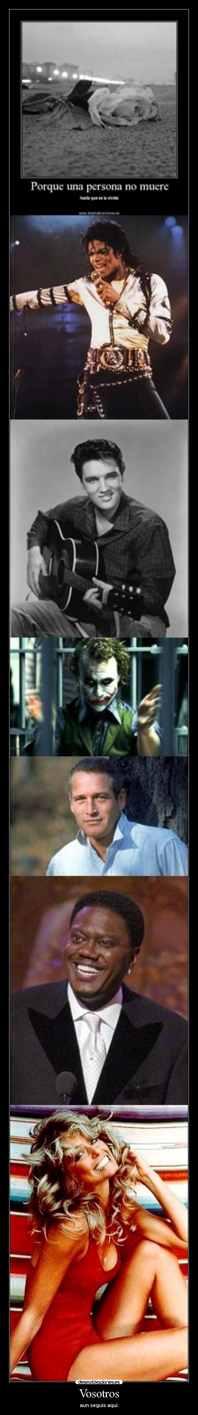 Vosotros - aun seguis aqui.