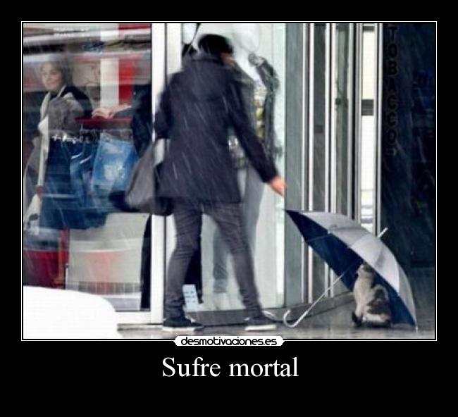 Sufre mortal - 