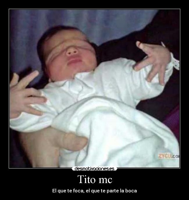 Tito mc - El que te foca, el que te parte la boca