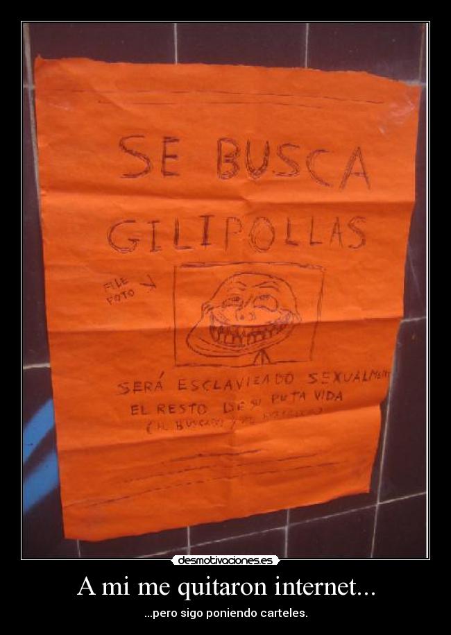 A mi me quitaron internet... -