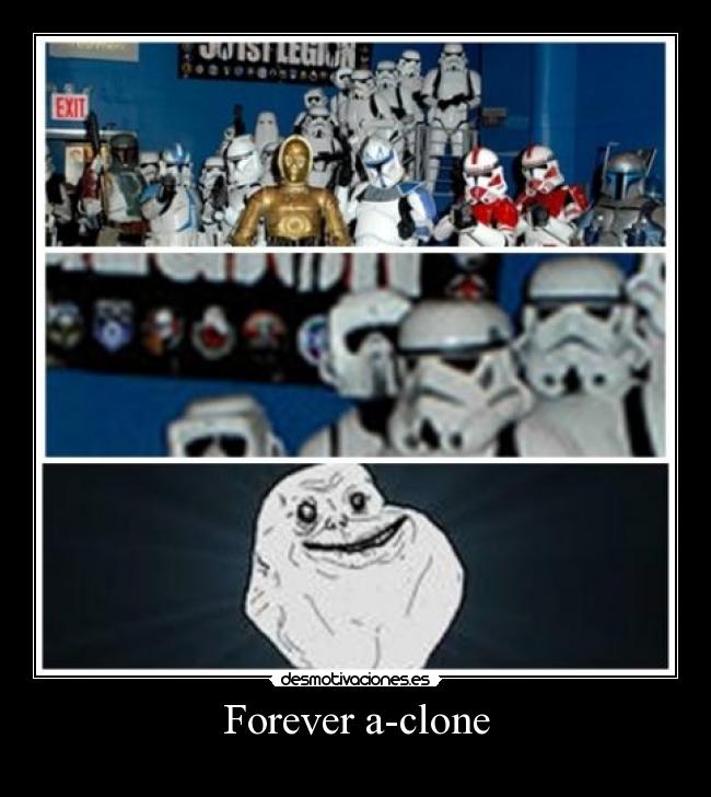 Forever a-clone -