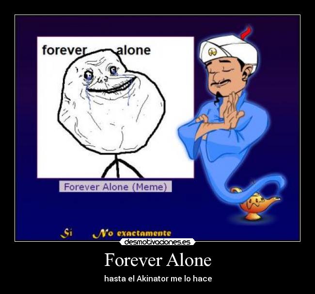 Forever Alone - 