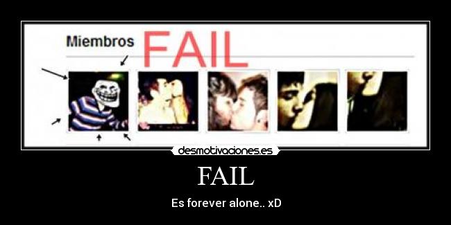 FAIL - Es forever alone.. xD