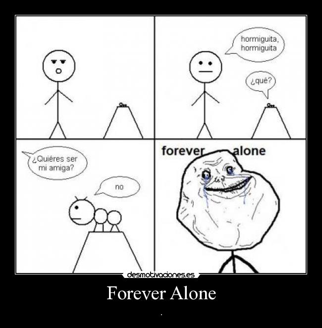 Forever Alone -